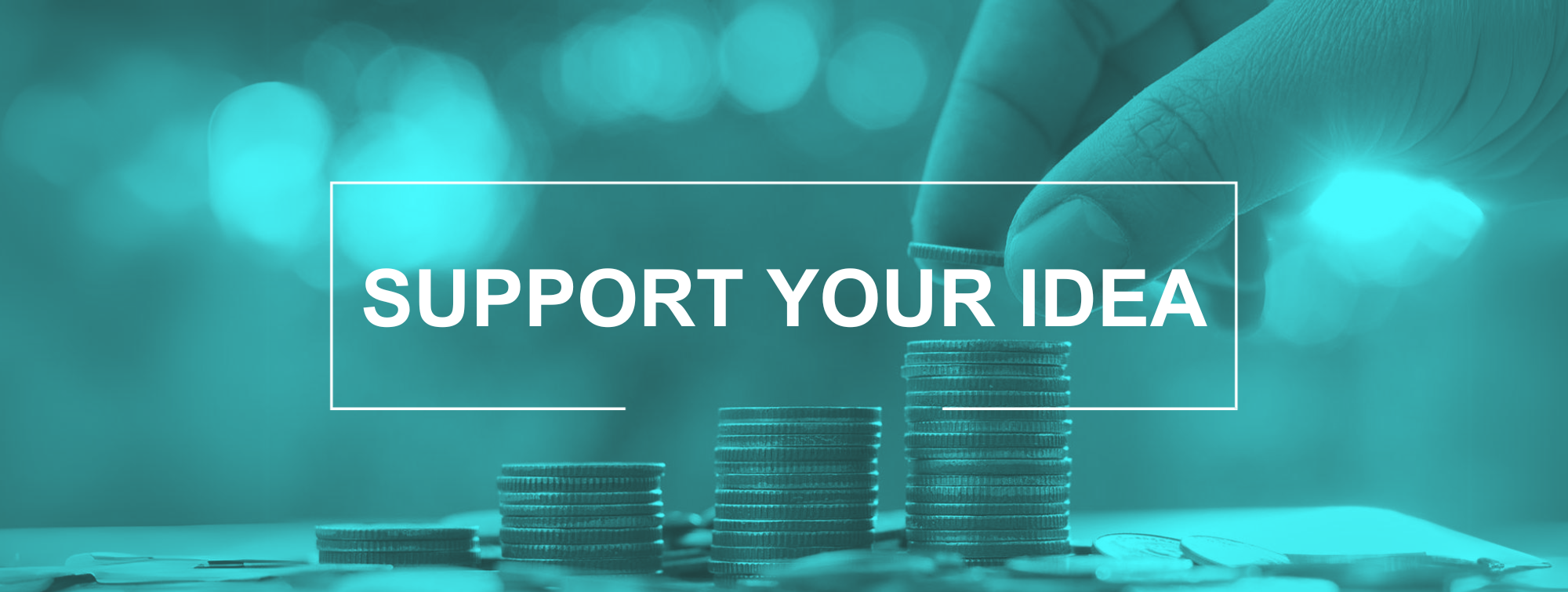 Support your idea